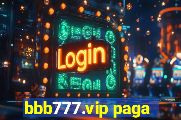 bbb777.vip paga